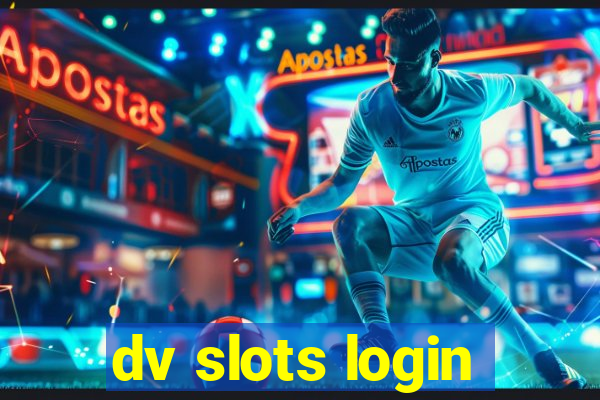 dv slots login